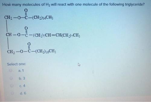 How many molecules of H2 will react with one molecule of the following triglyceride? CH2-O-C-(CH)14C