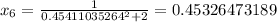 x_6 = \frac{1}{0.45411035264^2 + 2} = 0.45326473189