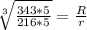 \sqrt[3]{\frac{343*5}{216*5}} = \frac{R}{r}