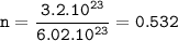 \tt n=\dfrac{3.2.10^{23}}{6.02.10^{23}}=0.532