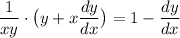 \displaystyle \frac{1}{xy}\cdot \big( y+x \frac{dy}{dx} \big) =1-\frac{dy}{dx}