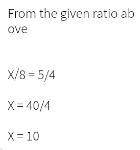 If x:8::5:4, then the value of x is