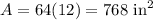 A=64(12)=768\text{ in}^2