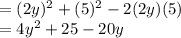=(2y)^2+(5)^2-2(2y)(5)\\=4y^2+25-20y