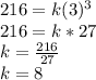 216 = k(3)^3\\216 = k * 27\\k = \frac{216}{27}\\k = 8