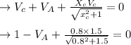 \to V_c +V_A+ \frac{X_cV_c}{\sqrt{x_c^2 +1}}=0\\\\\to 1-V_A+ \frac{0.8 \times 1.5}{\sqrt{ 0.8^2+1.5}}=0\\\\