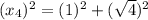 (x_4)^2=(1)^2+(\sqrt{4})^2