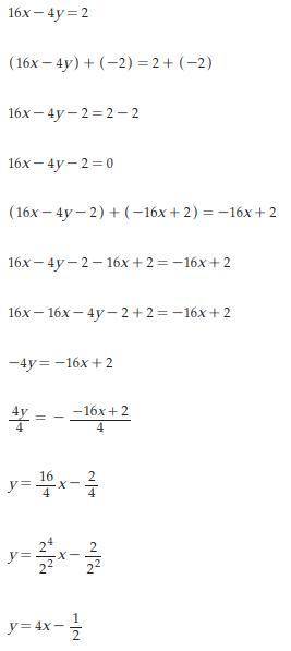 Graph 16x−4y=2.Please answer I will make you the brainlist and rate you 5 stars if good.And report i