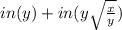 in(y)+in(y\sqrt{\frac{x}{y}})