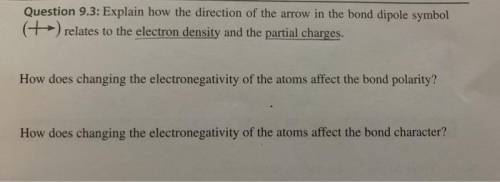 Explain how the direction of the arrow in the bond dipole symbol ( ) relates to the elec-tron densit