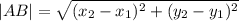 |AB|=\sqrt{(x_2-x_1)^2+(y_2-y_1)^2 }
