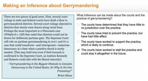 NEED THE ANSWER ASAP PLEASE

What inference can be made about the courts and the
practice of gerryma