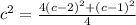 c^{2}= \frac{4 (c-2)^{2}+(c - 1)^{2}  }{4}