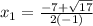 x_1=\frac{-7+\sqrt{17}}{2\left(-1\right)}