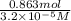 \frac{0.863 mol}{3.2 \times 10^{-5}M}