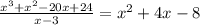 \frac{x^3 + x^2 -20x + 24}{x-3} = x^2 +4x-8