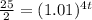 \frac{25}{2}=(1.01)^{4t}