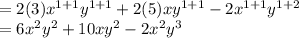 =2(3)x^{1+1}y^{1+1}+2(5)xy^{1+1}-2x^{1+1}y^{1+2}\\=6x^2y^2+10xy^2-2x^2y^3
