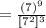 = \frac{(7)^9}{[7^2]^3} \\