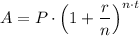 A = P \cdot \left ( 1 + \dfrac{r}{n} \right ) ^{n \cdot t}