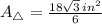 A_{\triangle} = \frac{18\sqrt{3}\,in^{2}}{6}