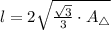 l = 2\sqrt{\frac{\sqrt{3}}{3}\cdot A_{\triangle} }
