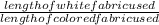\frac{length of white fabric used}{length of colored fabric used}