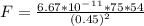 F=\frac{6.67*10^-^1^1*75*54}{(0.45)^2}