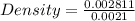 Density = \frac {0.002811}{0.0021}
