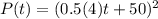 P(t) = (0.5(4)t + 50)^2