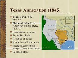 1. Mexico immediately declared war after Texas annexation. 
T Or F