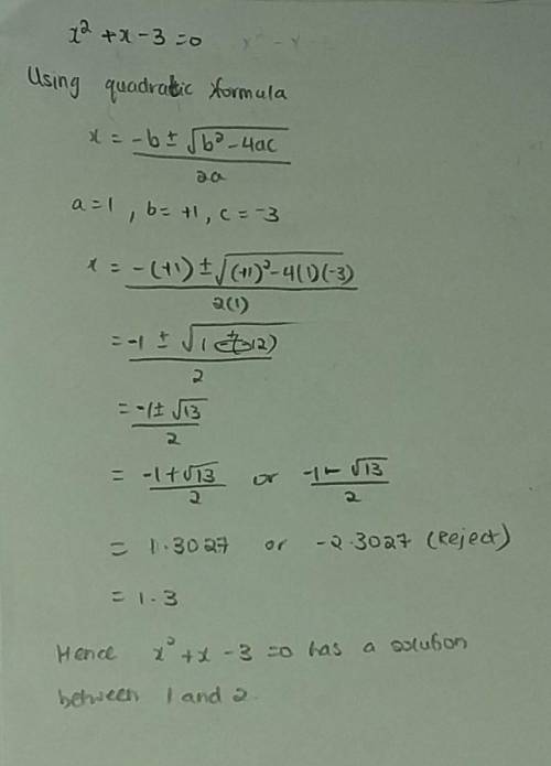 Show that x2 +x-3=0 has a solution between 1 and 2