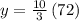 y=\frac{10}{3}\left(72\right)