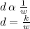 d\: \alpha\: \frac{1}{w}  \\d=\frac{k}{w}