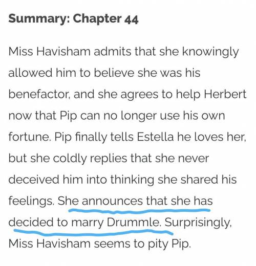 In chapter 44, Pip once again tells Estella that he loves her. In return, Estella tells Pip that .