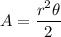 \displaystyle A=\frac {r^{2}\theta }{2}