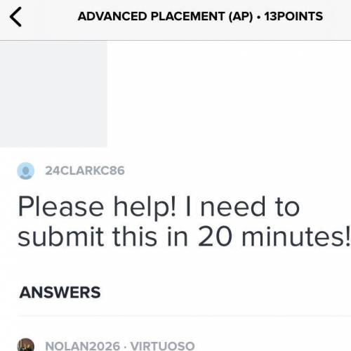 Please help! I need to submit this in 20 minutes!
