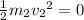 \frac{1}{2}m_2{v_2}^2=0