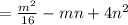 =\frac{m^2}{16}-mn+4n^2