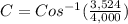 C = Cos^{-1}(\frac{3,524}{4,000})
