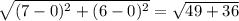 \sqrt{(7-0 )^{2} +(6 -0)^{2}   }  = \sqrt{49 +36}