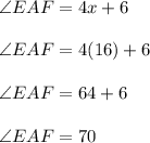 \angle EAF = 4x+6\\\\\angle EAF = 4(16)+6\\\\\angle EAF = 64+6\\\\\angle EAF = 70