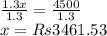 \frac{1.3x}{1.3}=\frac{4500}{1.3}\\x=Rs 3461.53