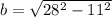 b=\sqrt{28^{2}-11^{2}}