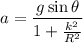 $a =\frac{g \sin \theta}{1+ \frac{k^2}{R^2}} $