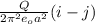\frac{Q}{2\pi ^2e_{o}a^{2}  } ( i-j)