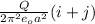 \frac{Q}{2\pi ^2e_{o}a^{2}  } ( i+j)