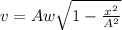 v=Aw\sqrt{1-\frac{x^2}{A^2}}