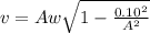 v=Aw\sqrt{1-\frac{0.10^2}{A^2}}