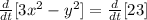 \frac{d}{dt} [3x^2-y^2]=\frac{d}{dt}[23]